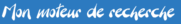 Mon moteur de recherche